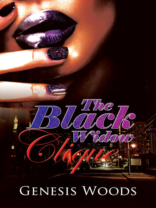 Title details for The Black Widow Clique by Genesis Woods - Available